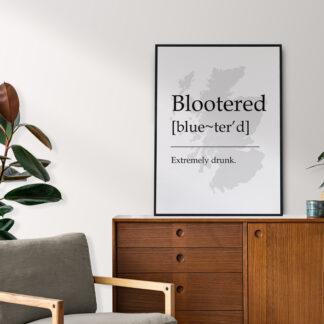 Blootered Scottish UNFRAMED PRINT Fun Scots Scotland Slang Definition Room Wall Art