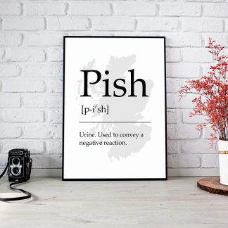 Pish Scottish UNFRAMED PRINT Fun Scots Scotland Slang Definition Room Wall Art